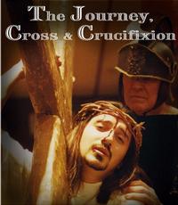 Journey, Cross and Crucifixion